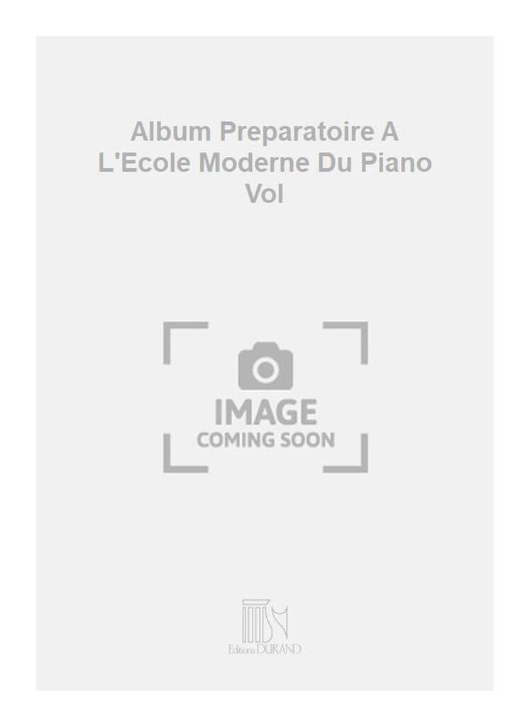 Album Preparatoire A L'Ecole Moderne Du Piano Vol
